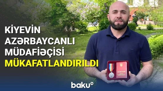 Kiyevin müdafiəsində iştirak edən azərbaycanlı mükafatlandırıldı