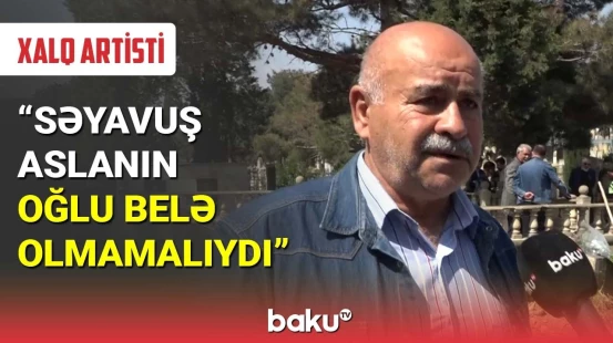 Aktyorlar xalq artistinin oğlunun dəfn mərasimində