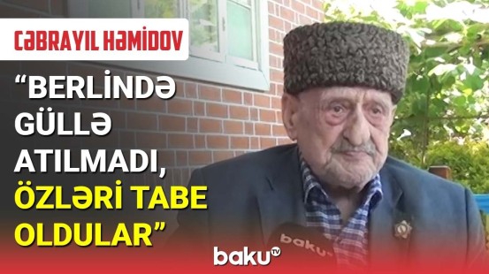 9 May Qələbə Gününün canlı şahidi, 100 yaşlı Cəbrayıl baba