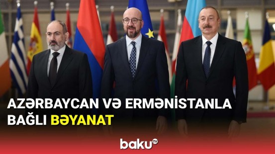 Azərbaycan və Ermənistanla bağlı bəyanat