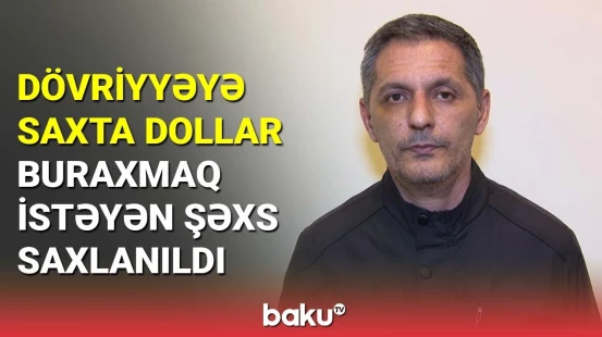 Bakıda 35 900 saxta ABŞ dolları dövriyyəyə buraxmaq istəyən şəxs saxlanıldı