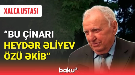 Ulu Öndərlə bağlı xatirələrini bölüşən xalça ustası