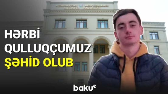 Hərbi qulluqçumuz şəhid olub
