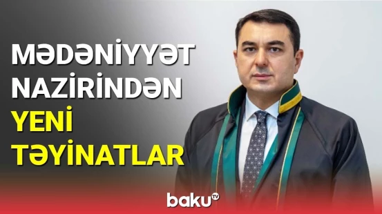 Mədəniyyət naziri müvafiq əmr imzaladı