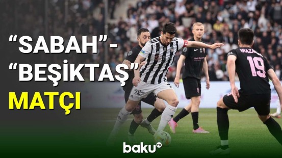 "Sabah" - "Beşiktaş" matçı