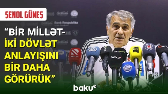 Şenol Güneş: Bir millət-iki dövlət anlayışını bir daha görürük
