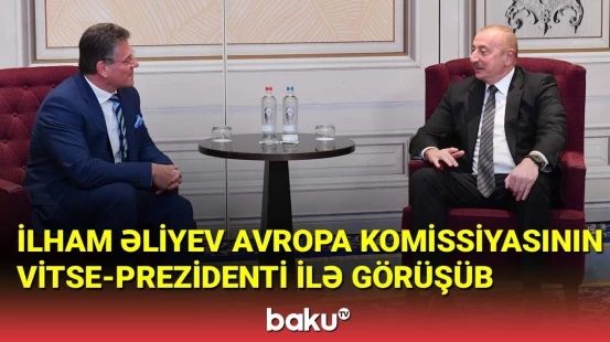 İlham Əliyev Brüsseldə Avropa Komissiyasının vitse-prezidenti ilə görüşüb
