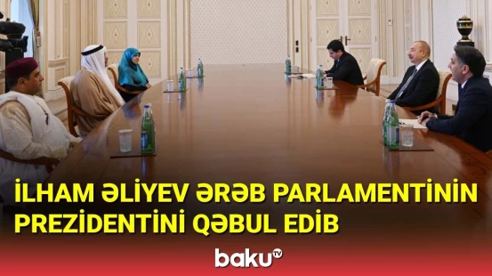 İlham Əliyev Ərəb Parlamentinin prezidentini qəbul edib