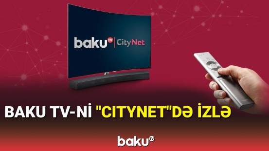 Baku TV-ni "CityNet"də izlə