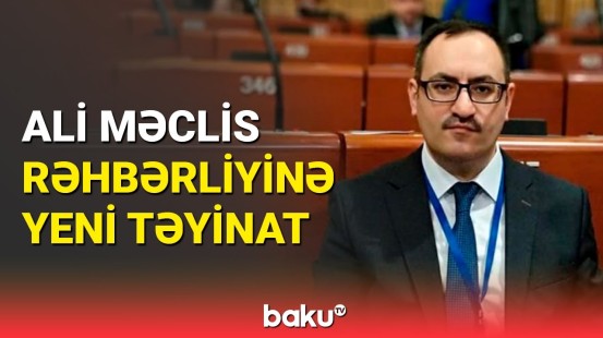 Naxçıvanın Ali Məclis sədrinə yeni müavin seçildi