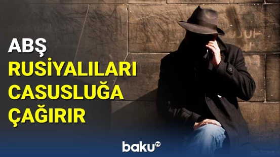 ABŞ rusiyalıları casusluğa çağırır
