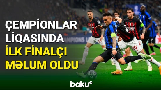 Çempionlar liqasında ilk finalçı məlum oldu