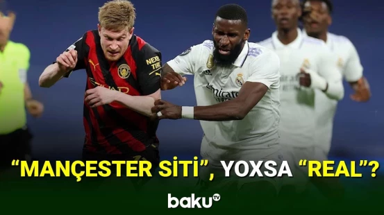 Çempionlar liqasında 2-ci finalçı müəyyənləşir