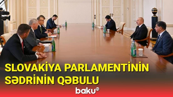 İlham Əliyev Slovakiya parlamentinin sədrini qəbul edib
