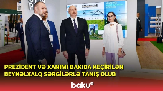 İlham Əliyev və Mehriban Əliyeva Bakıda keçirilən beynəlxalq sərgilərlə tanış olub