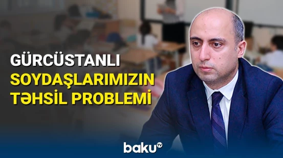 Emin Əmrullayev soydaşlarımızın təhsil problemindən danışdı
