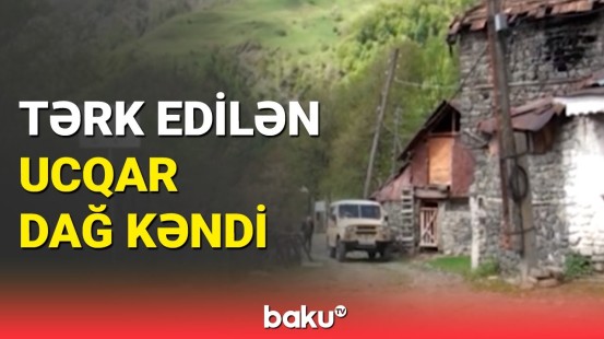 Qaxda tərk edilən ucqar kəndin ən böyük problemi