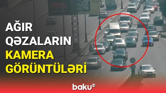 Məsuliyyətsizlikdən doğan ağır qəzalar