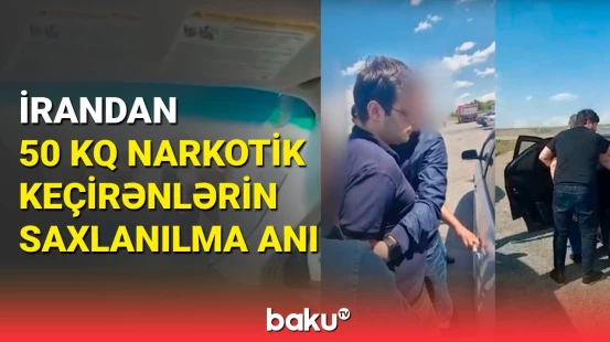 İrandan Azərbaycana 50 kq narkotik gətirənlərə zərbə