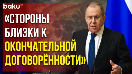 Сергей Лавров об Итогах Переговоров с Джейхуном Байрамовым и Араратом Мирзояном