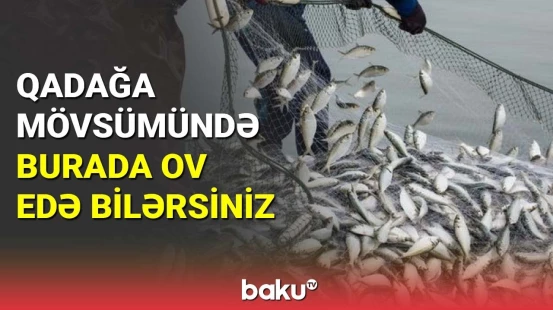 Qadağa mövsümündə burada ov edə bilərsiniz