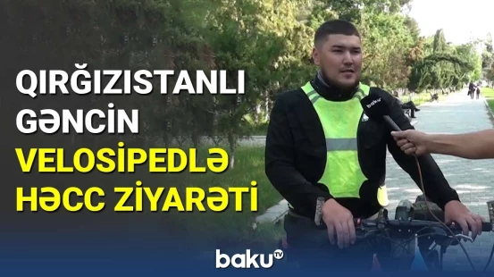 Qırğızıstanlı gəncin velosipedlə Həcc ziyarəti