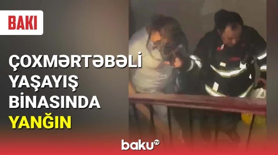 Bakıda binada yanğın baş verib