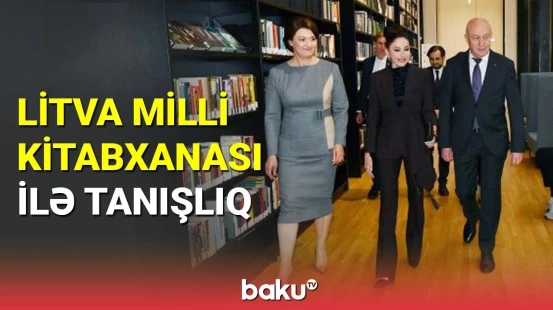 Mehriban Əliyeva Litva Milli Kitabxanası ilə tanış olub