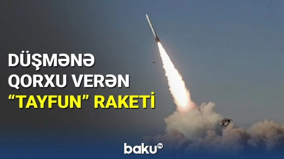 "Tayfun" raketinin ikinci sınağı uğurla həyata keçirilib