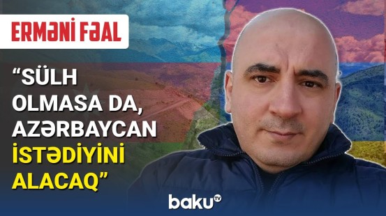 Erməni fəal ölkəsinin gələcək aqibətini şərh edib