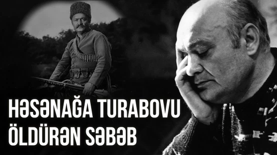 Həsənağa Turabov son günlərində xəyalən kiminlə danışırdı? - RETRO BAKU