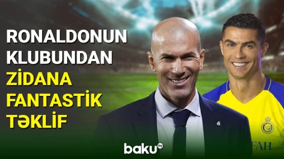 “Əl Nəsr” klubundan Zinəddin Zidana fantastik təklif