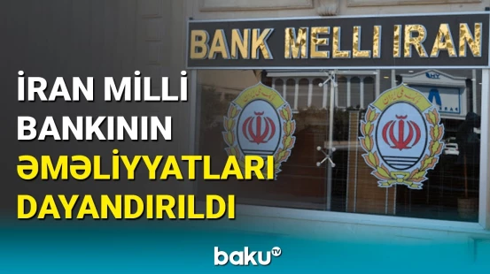 İran Milli Bankının fəaliyyəti məhdudlaşdırıldı