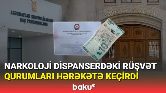 Narkoloji Dispanserdə arayış satanlar cəzalandırılacaq