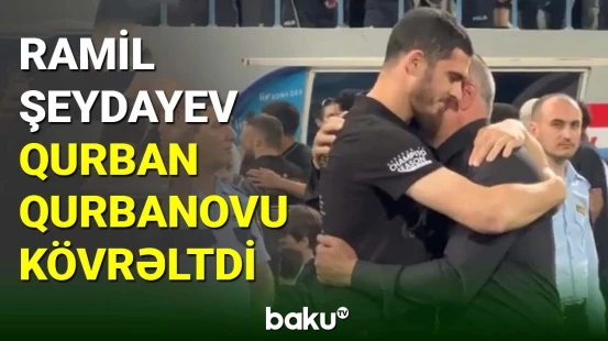 Ramil Şeydayev Qurban Qurbanovu kövrəldib