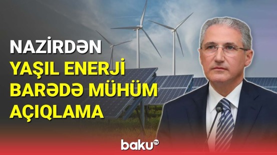 Azərbaycanda bərpaolunan enerjinin payı artırılacaq