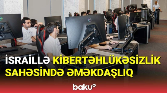 İsraillə kibertəhlükəsizlik sahəsində əməkdaşlıq