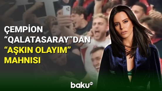 "Qalatasaray" çempionluğu "Beşiktaş"lı Simgenin mahnısı ilə qeyd etdi