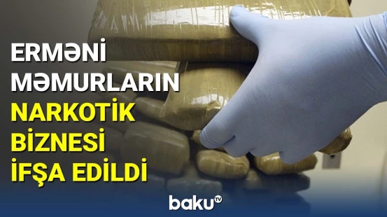 Ermənistanı silkələyən narkotik alveri: həbslər gözlənilir