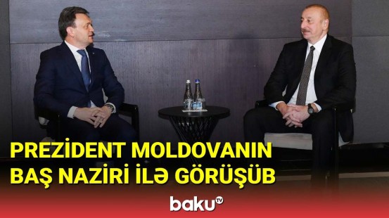 İlham Əliyev Kişineuda Moldovanın Baş naziri ilə görüşüb