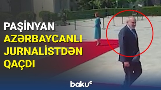 Paşinyan azərbaycanlı jurnalistin sualından qaçdı