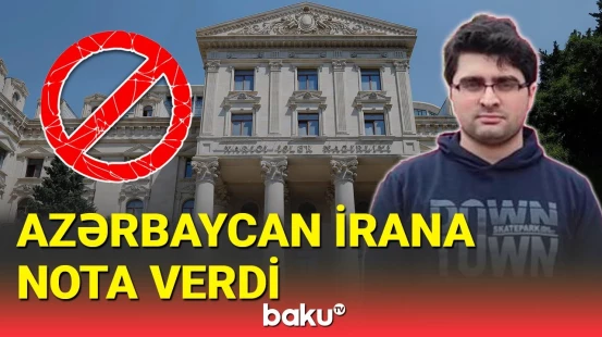 Azərbaycan həbs edilmiş tələbəmizlə bağlı İrana nota verdi
