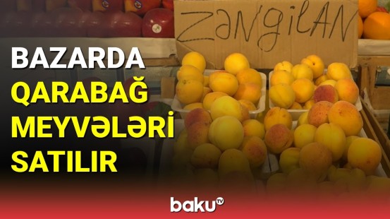 Bazarda Qarabağ meyvələri satılır