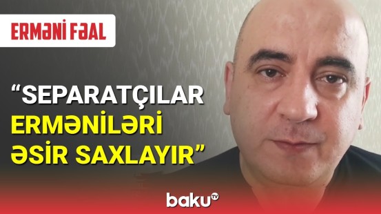 Erməni fəal sülh danışıqlarına olan maneələrin səbəbini açıqladı