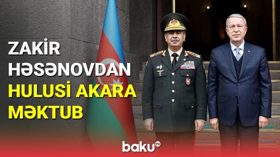 Zakir Həsənov Hulusi Akara məktub göndərdi