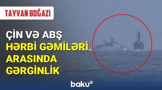 Tayvan boğazında Çin və ABŞ-nin hərbi gəmiləri arasında gərginlik