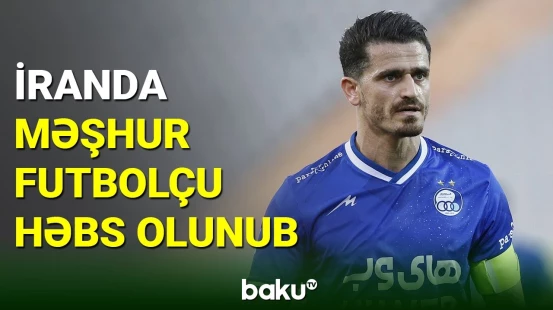 İranda məşhur futbolçu həbs olunub
