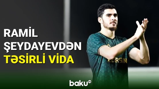 “Qarabağ”dan ayrılan Ramil Şeydayevdən təsirli paylaşım