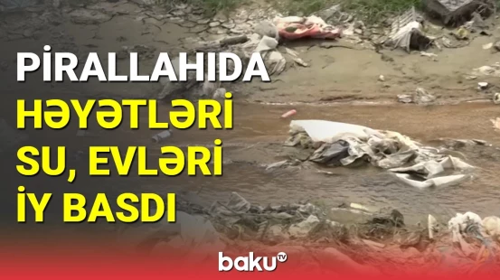 Mənbəyi bilinməyən axıntı Pirallahını zibilxanaya çevirdi