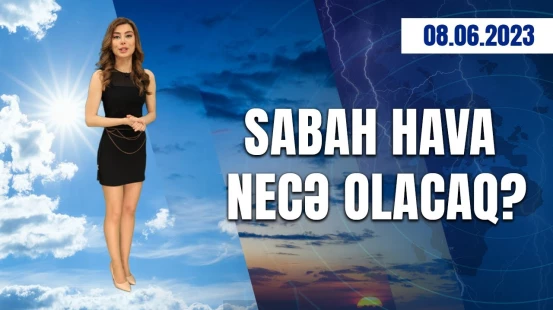 Hava proqnozu 08.06.2023